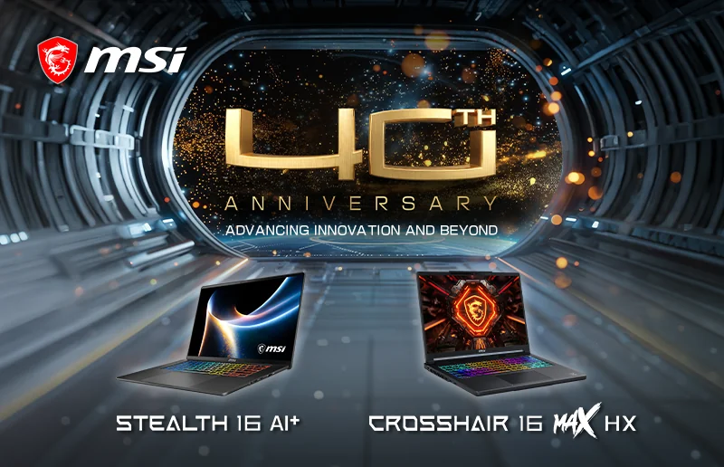 MSI創立40周年記念のCrosshair 16 Max HXとStealth 16 AI+